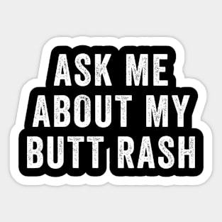 Ask me about my rash Funny Sticker